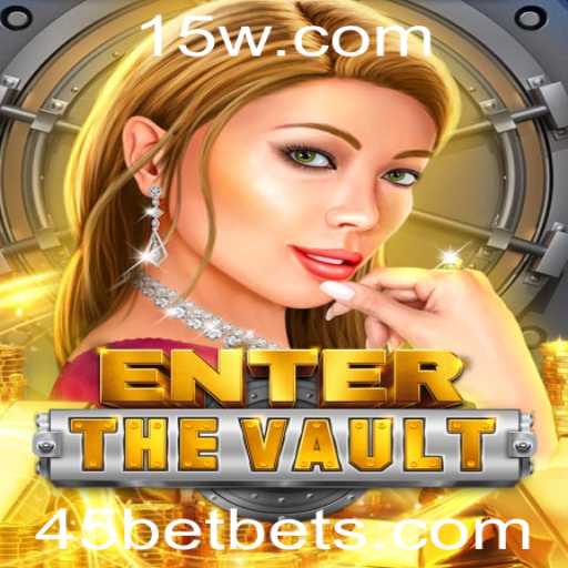 Descubra 'EntertheVault': O Novo Jogo de Estratégia com a Palavra-Chave '45bet'