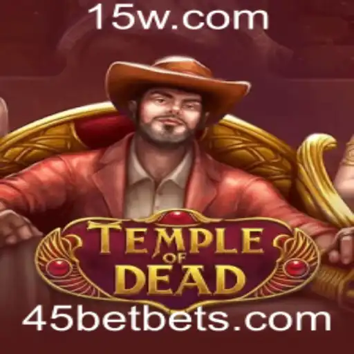 Explorando TempleofDead e Estratégias com 45bet