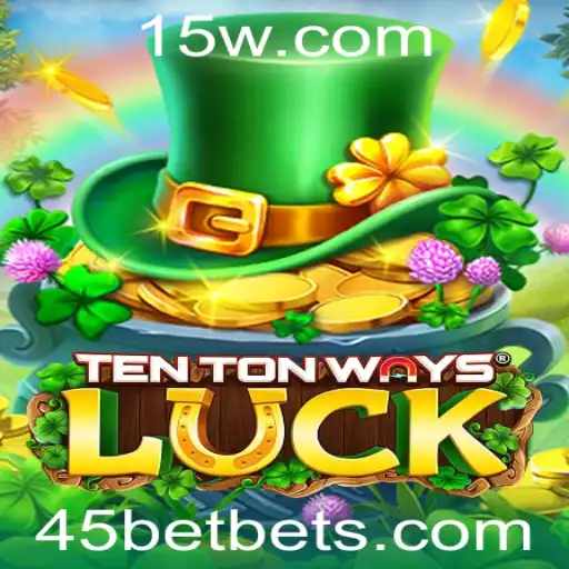 Explorando o Mundo de TenTonWaysLuck e o Conceito Revolucionário de 45bet