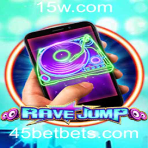 RaveJumpmobile: Revolucionando o Mundo dos Jogos com 45bet